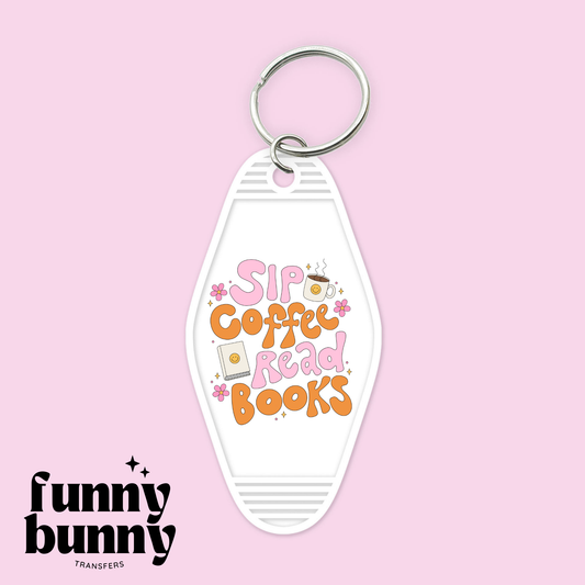 Sip Coffee Read Books - Motel Keychain