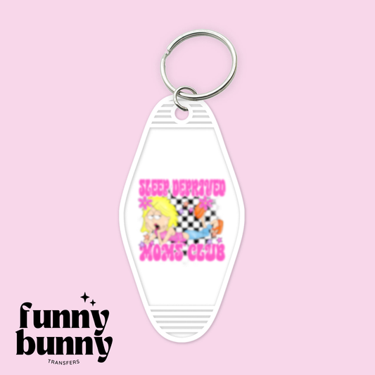 Sleep Deprived Moms Club- Motel Keychain