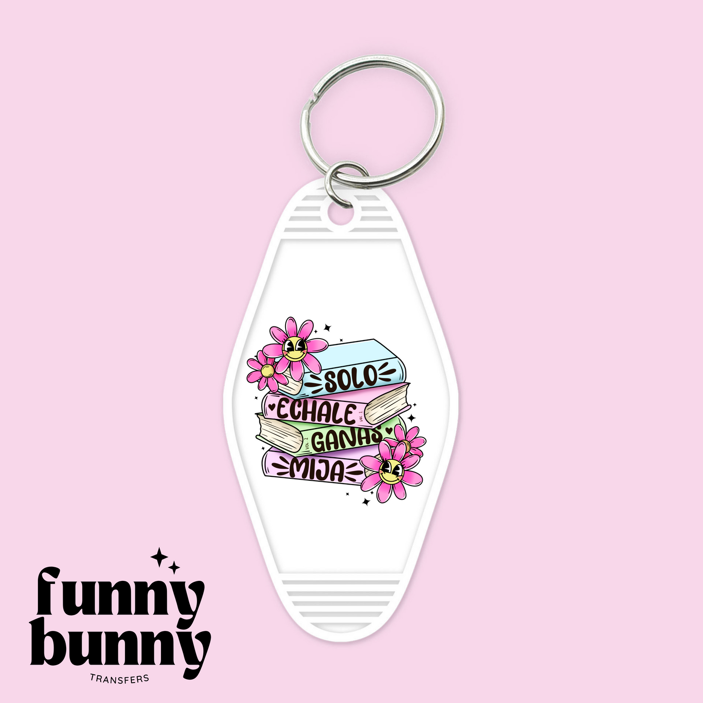 Solo Echale Ganas Mija - Motel Keychain