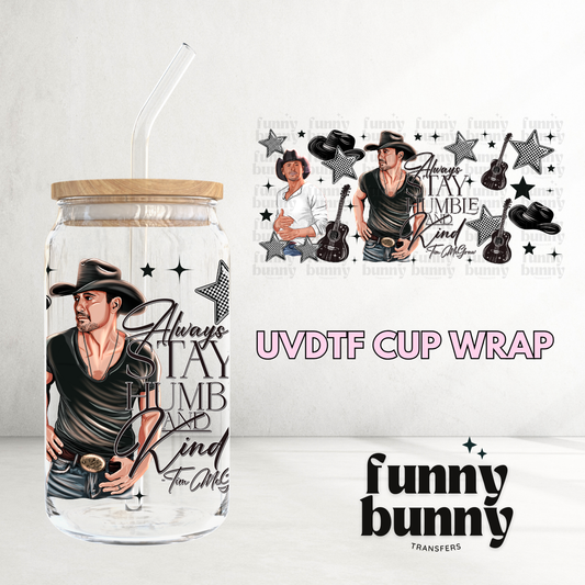 Stay Humble And Kind - 16oz UVDTF Cup Wrap