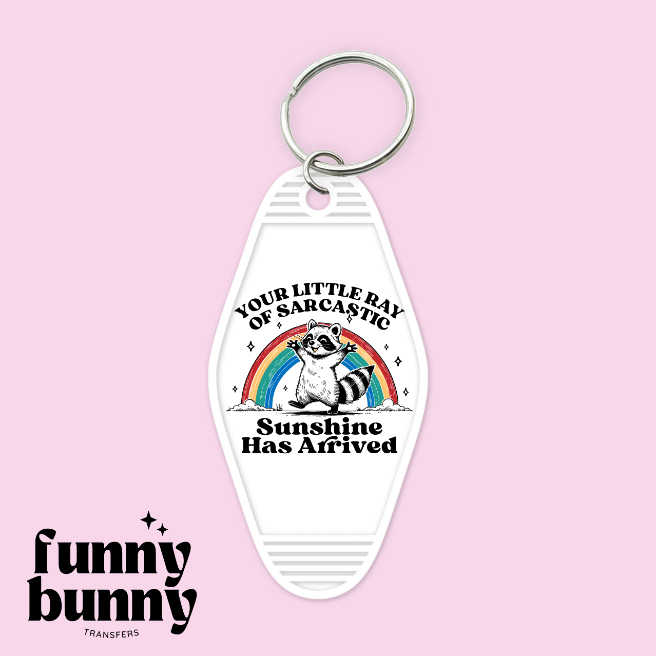 Sunshine Has Arrived - Motel Keychain