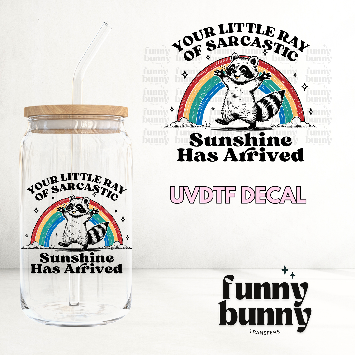 Sunshine Has Arrived - UVDTF Decal
