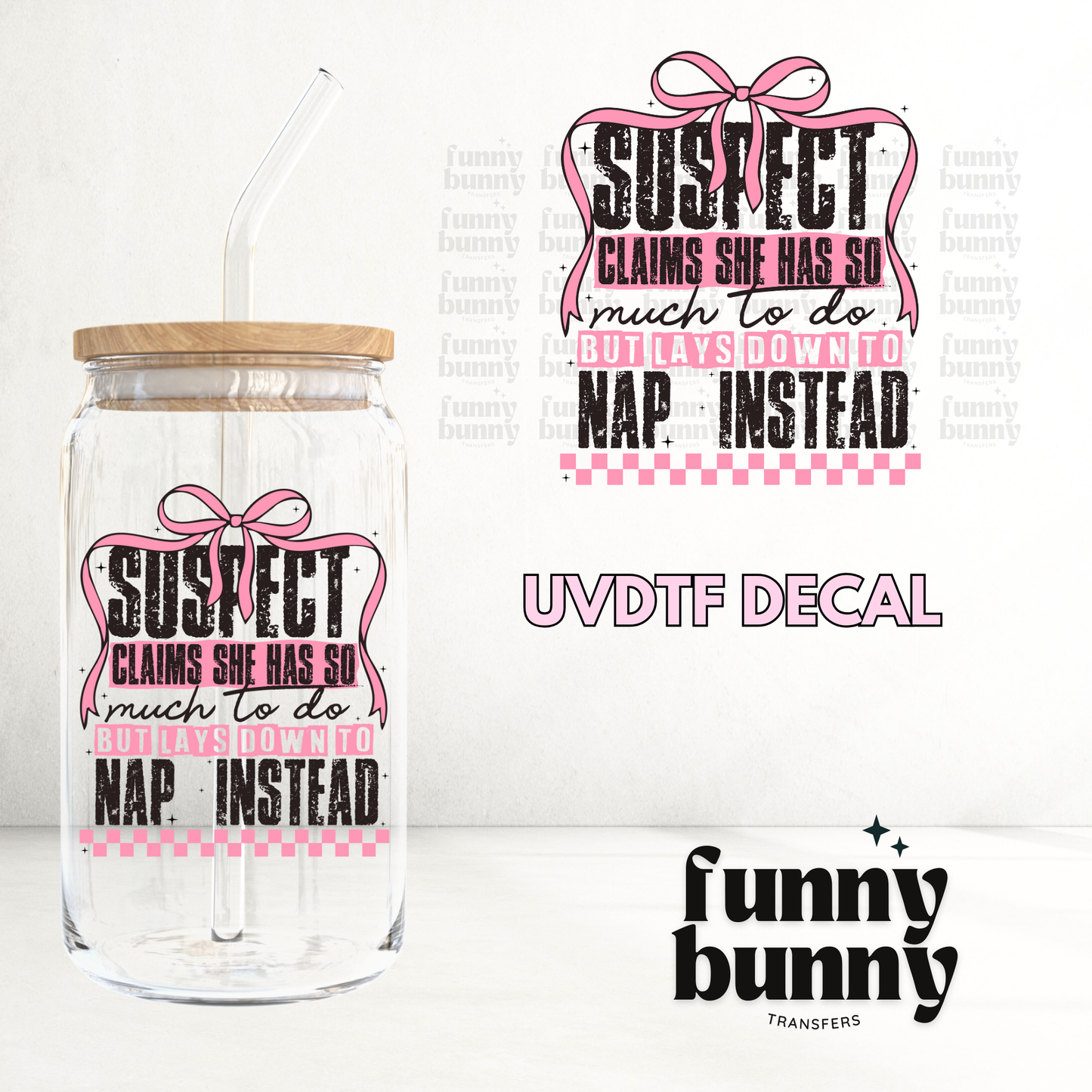 Suspect Claims Nap Instead - UVDTF Decal
