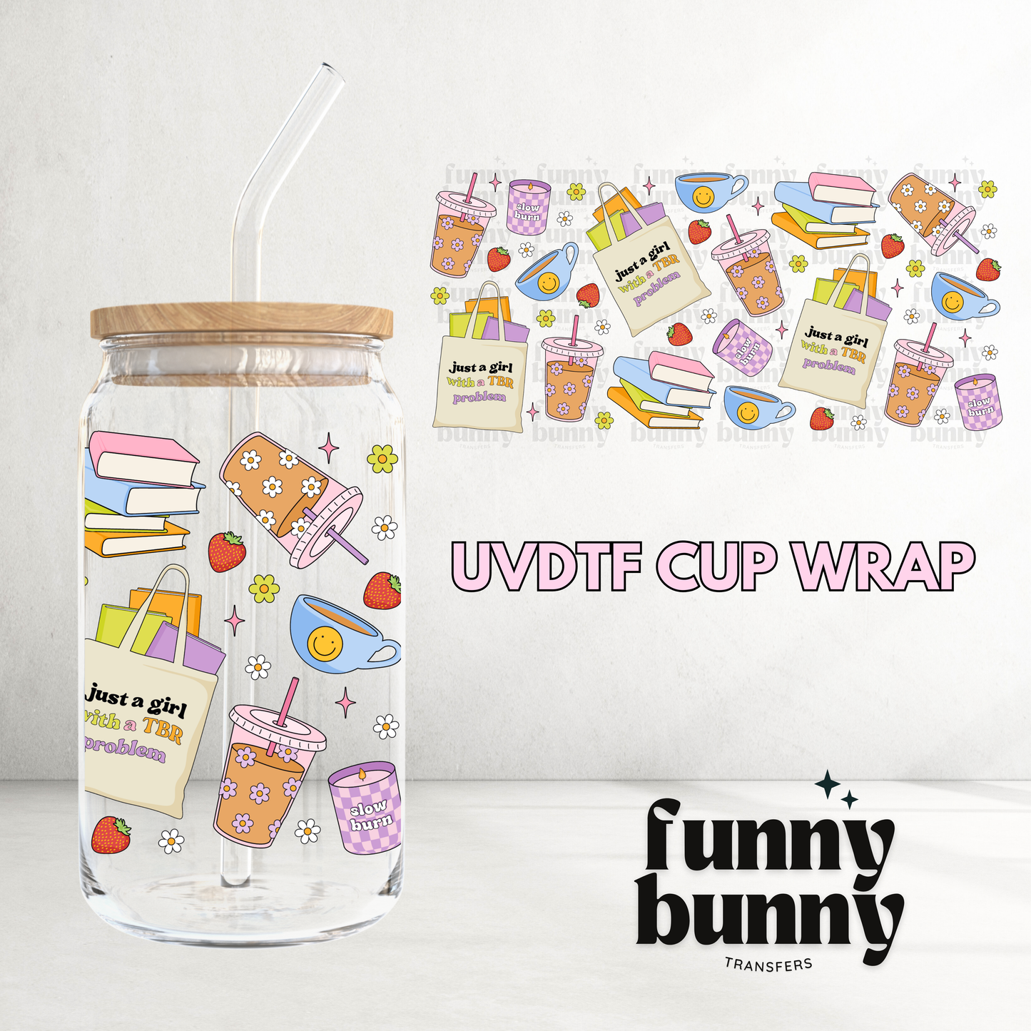 TBR Problem - 16oz UVDTF Cup Wrap