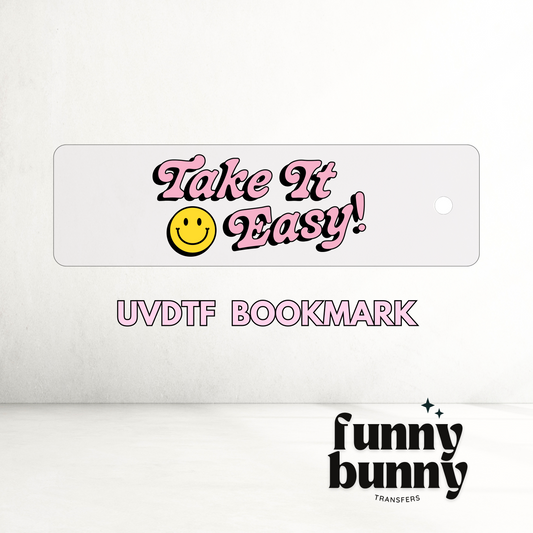 Take It Easy - UVDTF Bookmark Decal