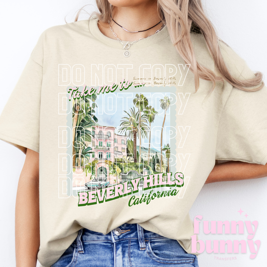 Take Me To Beverly Hills - DTF Transfer