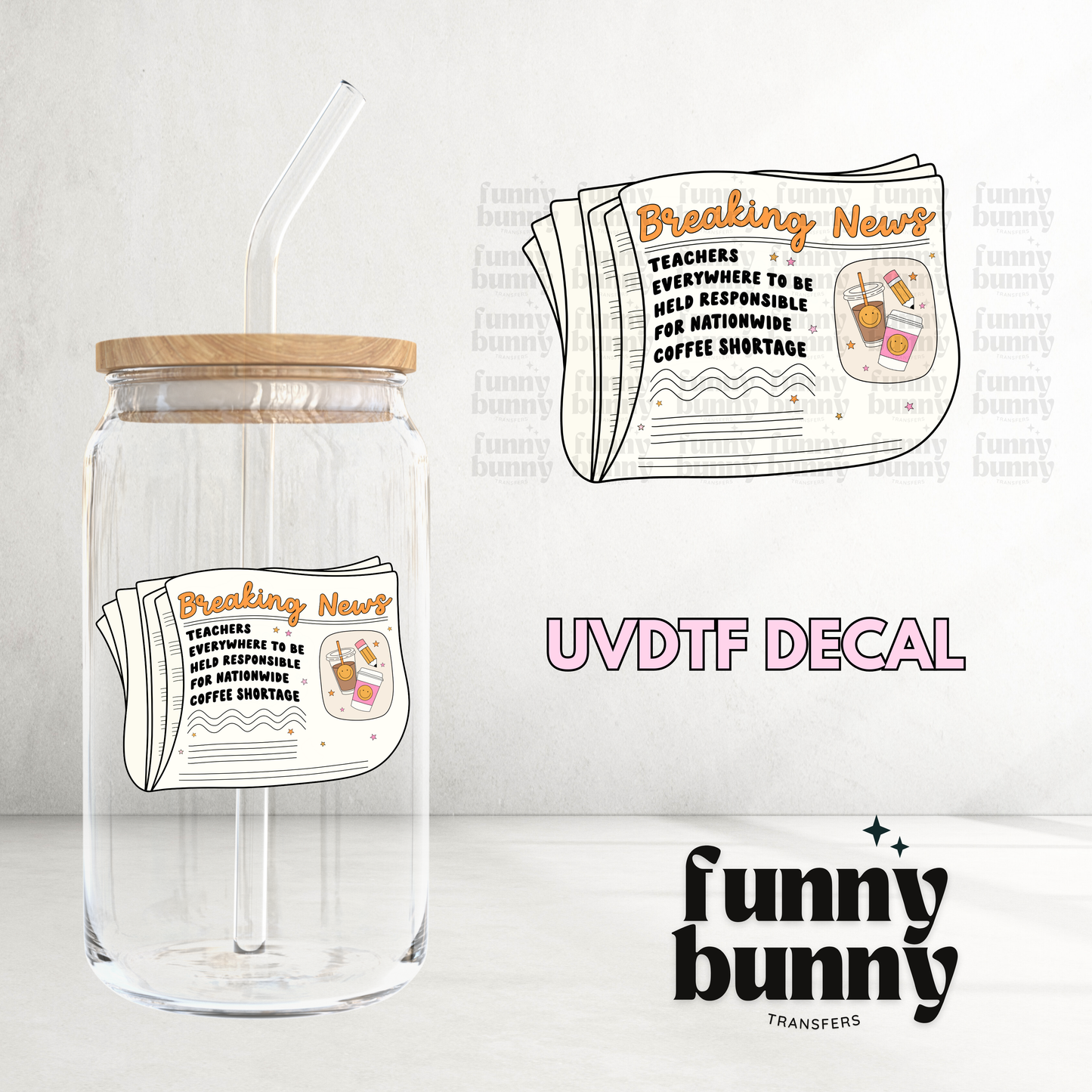 Teacher Coffee Shortage - UVDTF Decal
