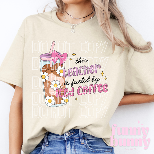 Teacher Fueled Coffee - DTF Transfer