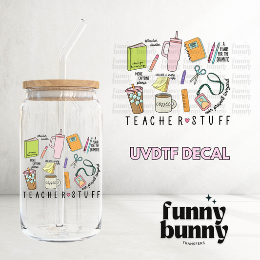 Teacher Stuff - UVDTF Decal