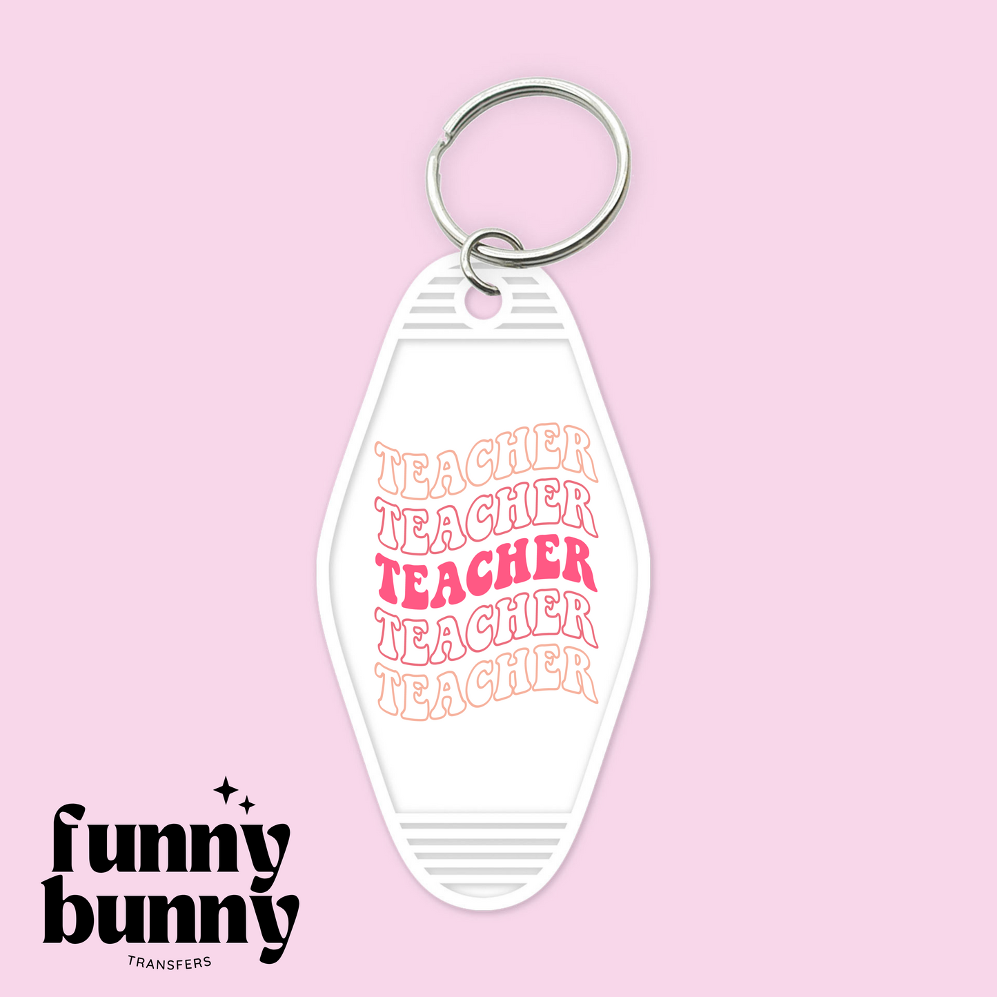 Teacher, Teacher, Teacher - Motel Keychain