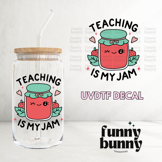 Teaching Is My Jam - UVDTF Decal