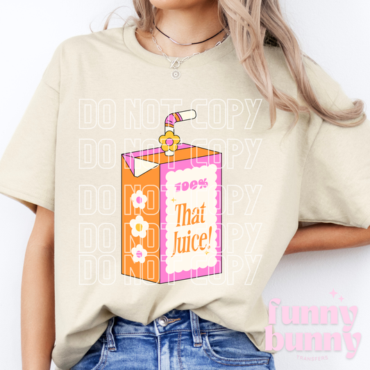 That Juice - DTF Transfer