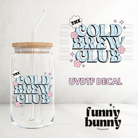 The Cold Brew Club - UVDTF Decal