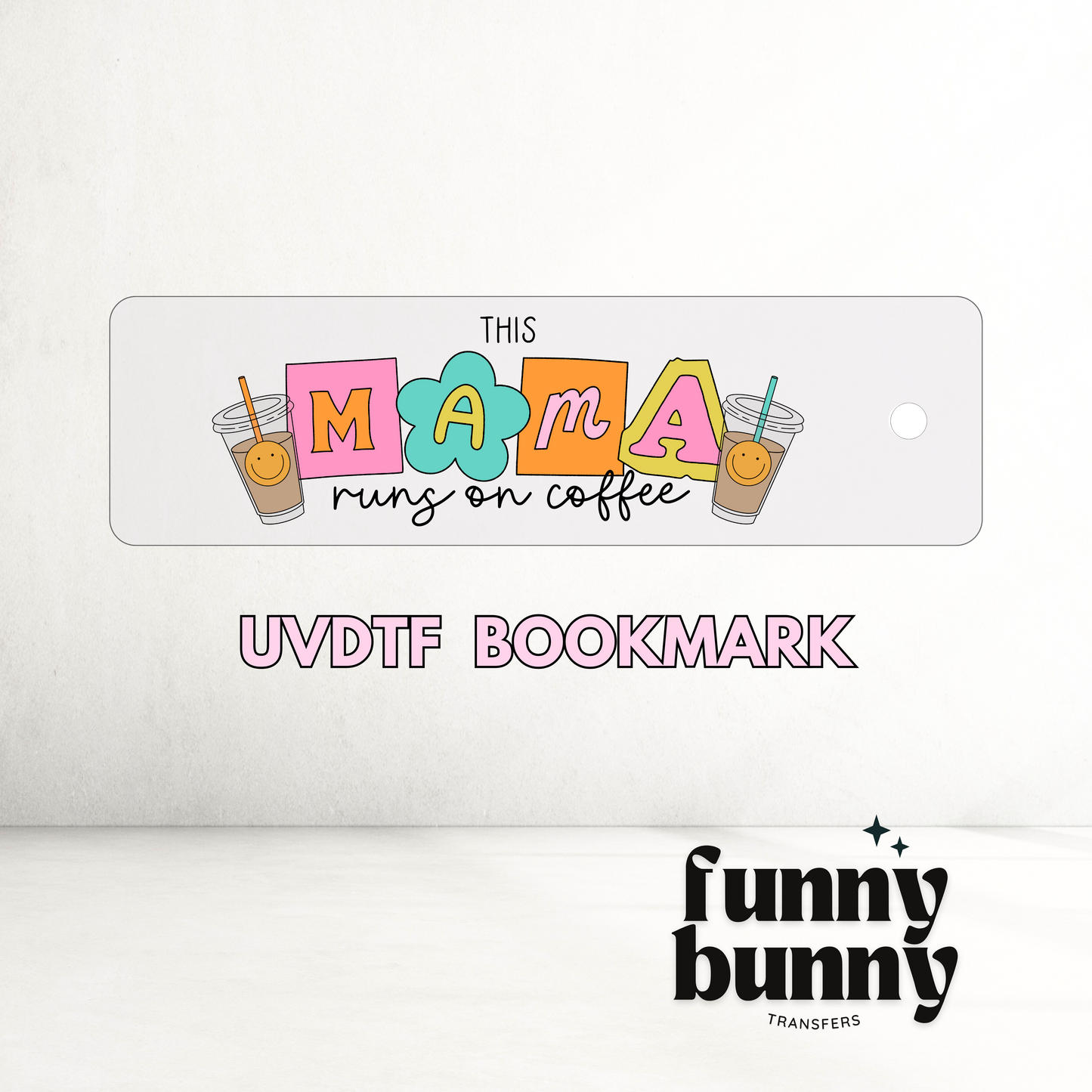 This Mama Runs On Coffee - UVDTF Bookmark Decal