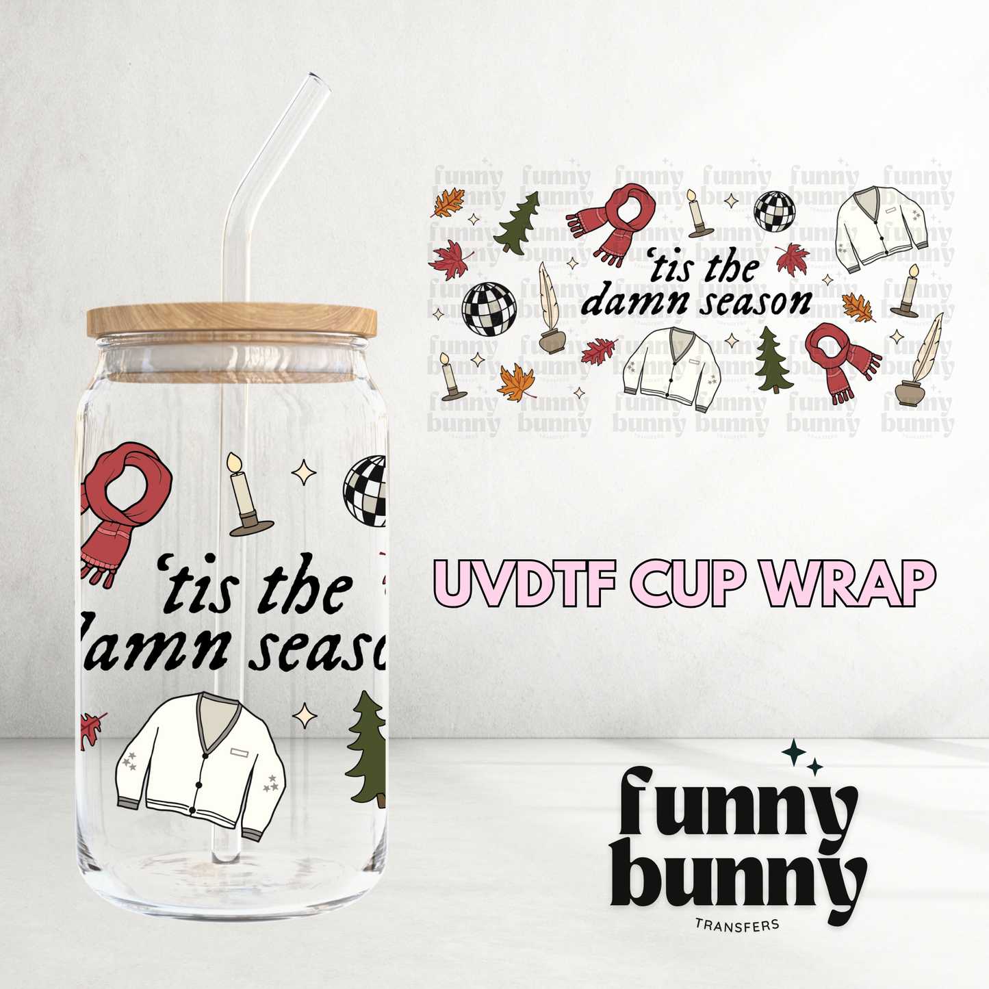 Tis' The Damn Season - 16oz UVDTF Cup Wrap