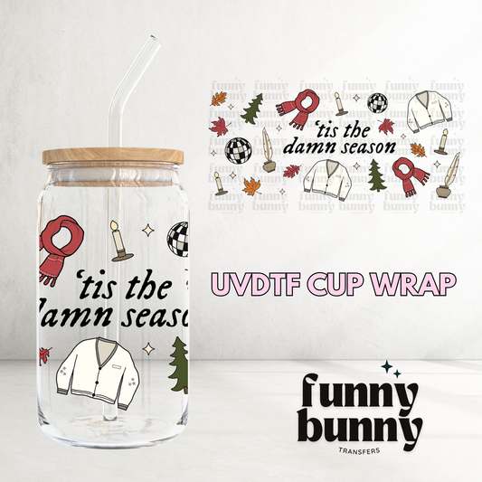 Tis' The Damn Season - 16oz UVDTF Cup Wrap