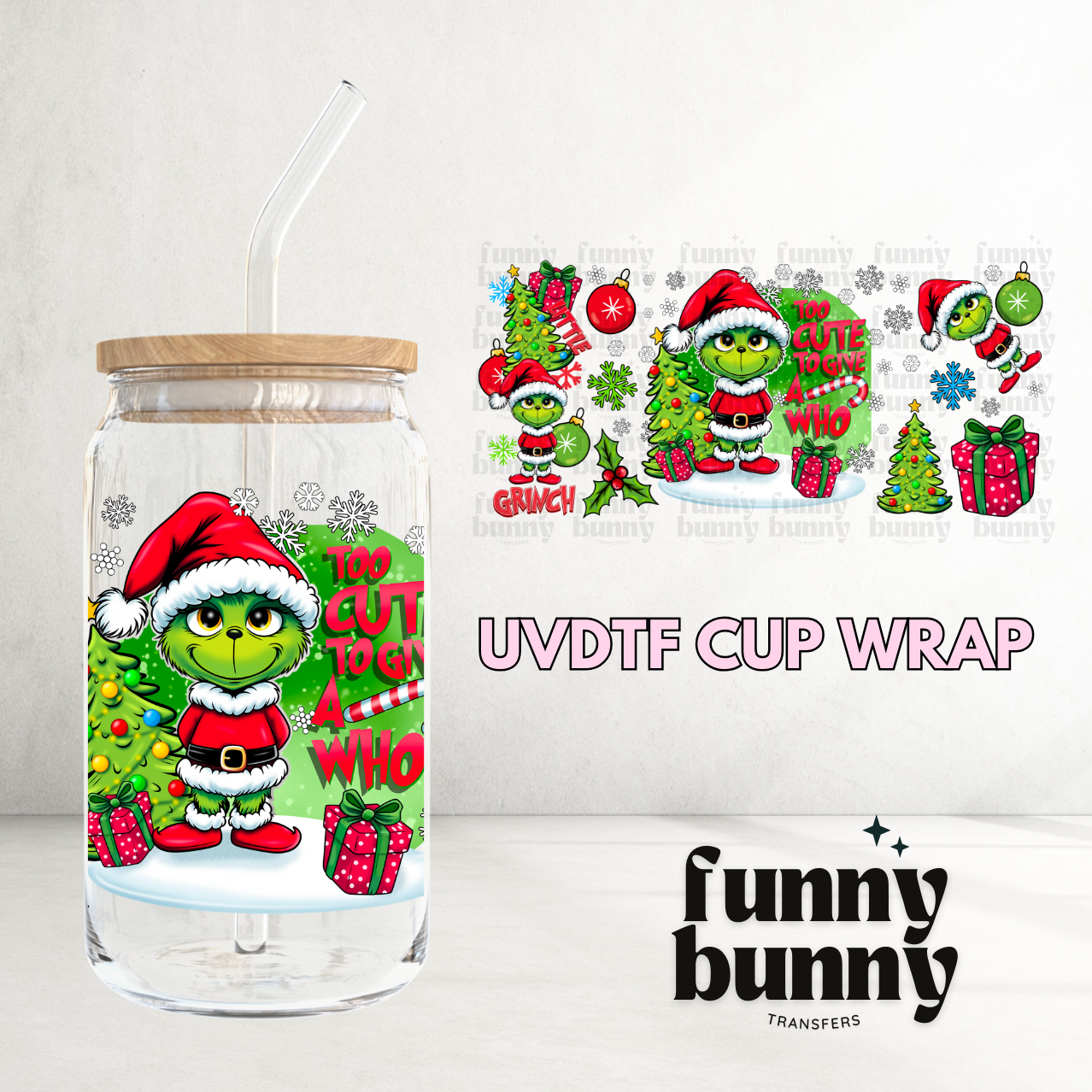 Too Cute To Give A Who - 16oz UVDTF Cup Wrap