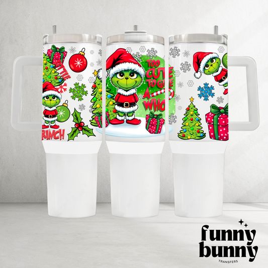 Too Cute To Give A Who - 40oz UVDTF Tumbler Wrap