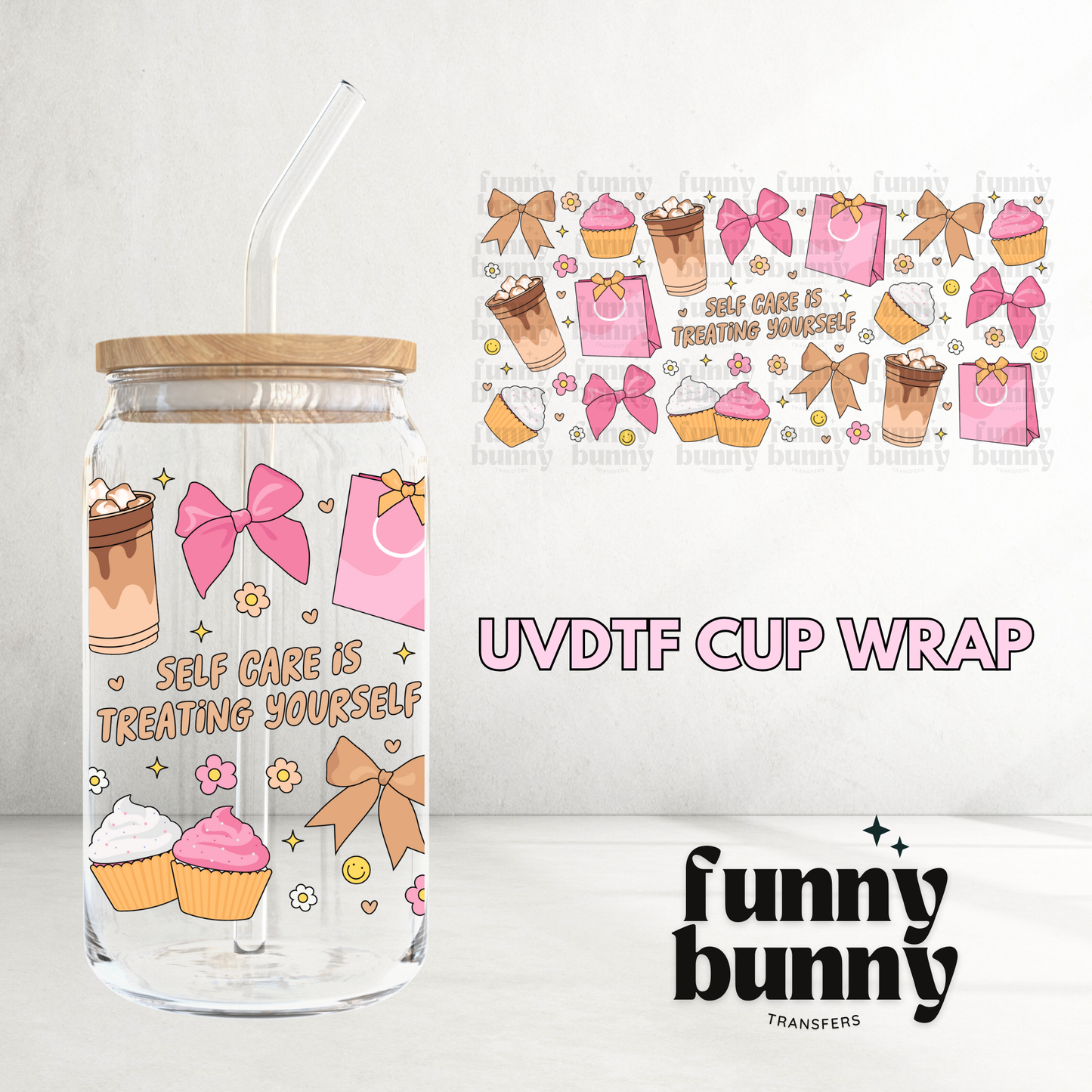 Treating Youself - 16oz UVDTF Cup Wrap