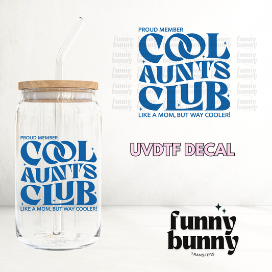 Cool Aunts Club - UVDTF Decal