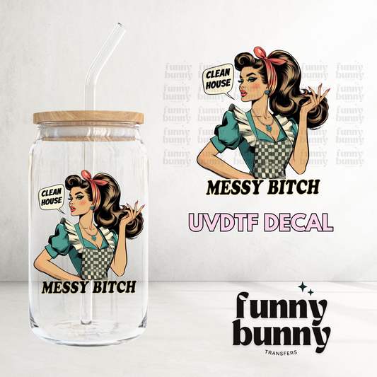 Vintage Clean House Messy Bitch - UVDTF Decal