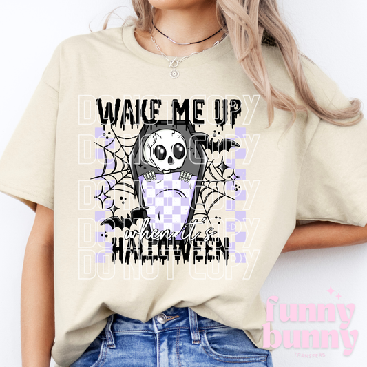 Wake Me Up When It's Halloween - DTF Transfer
