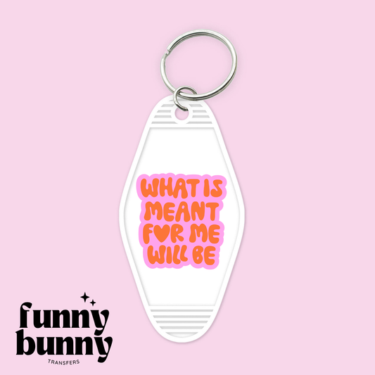 What Is Meant For Me - Motel Keychain