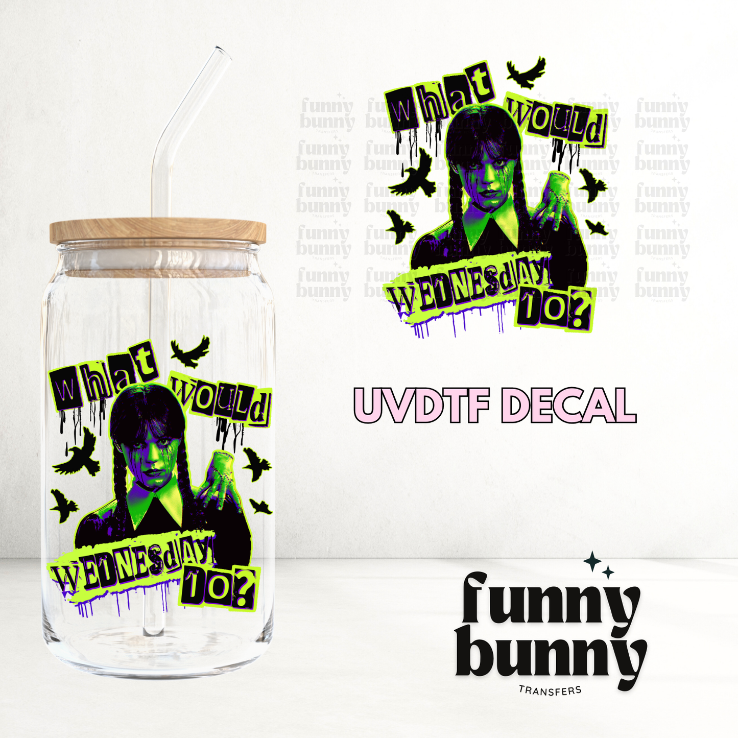 What Would Wednesday Do - UVDTF Decal