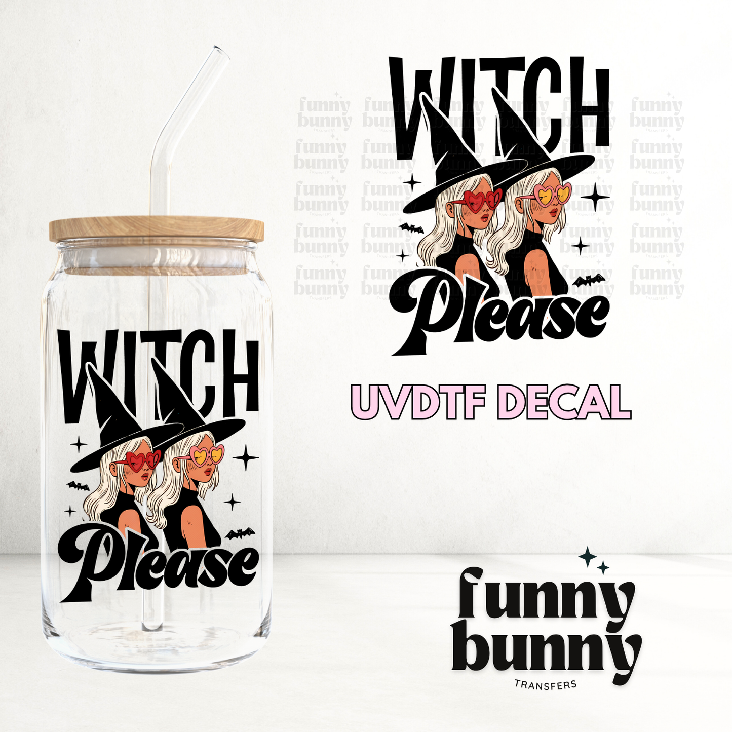 Witch Please 2.0 - UVDTF Decal