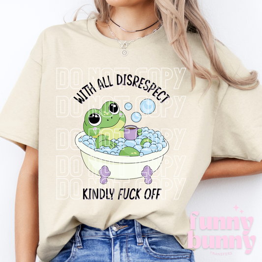 With All Disrespect - DTF Transfer