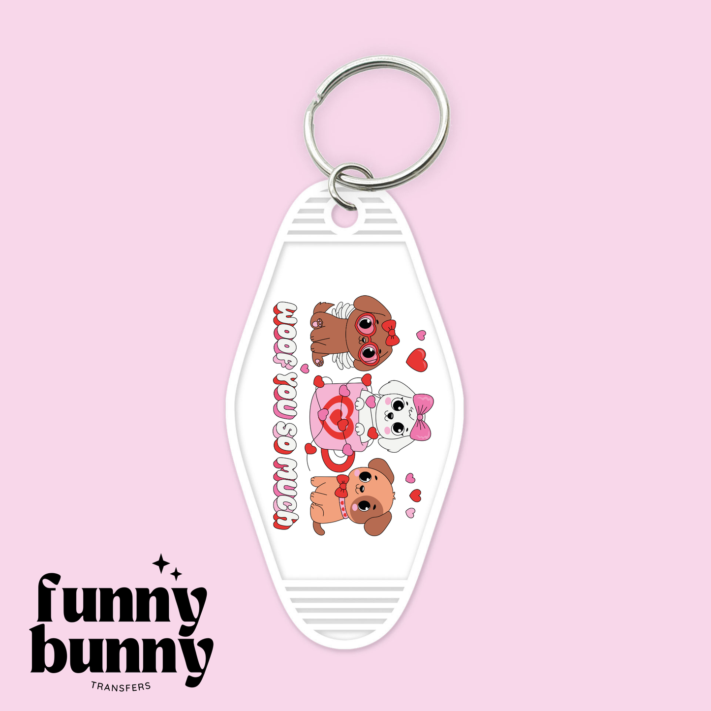 Woof You So Much- Motel Keychain