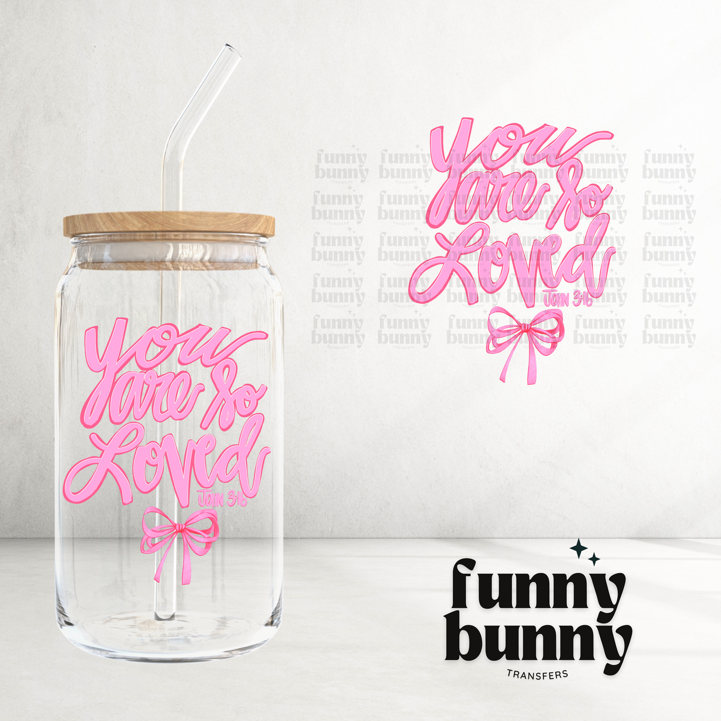 You Are So Loved - UVDTF Decal