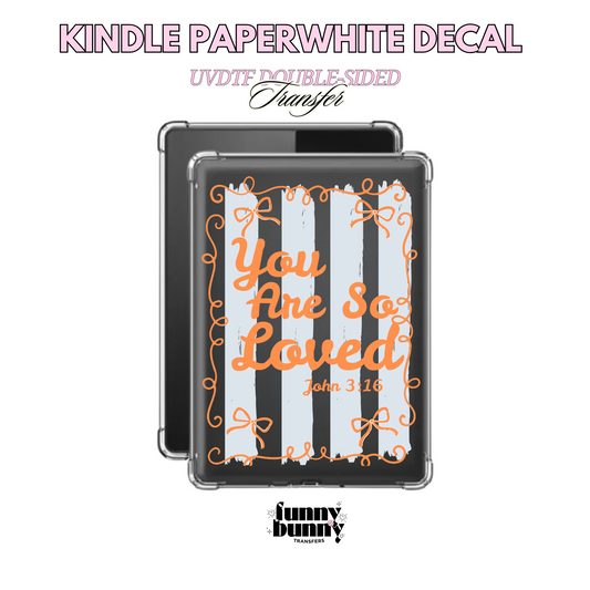 You Are So Loved - Kindle Decal