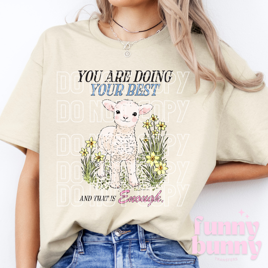 You Doing Best Is Enough - DTF Transfer