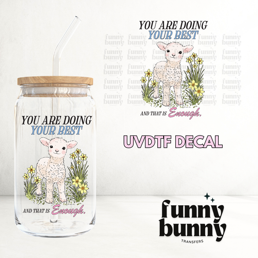 You Doing Best Is Enough - UVDTF Decal