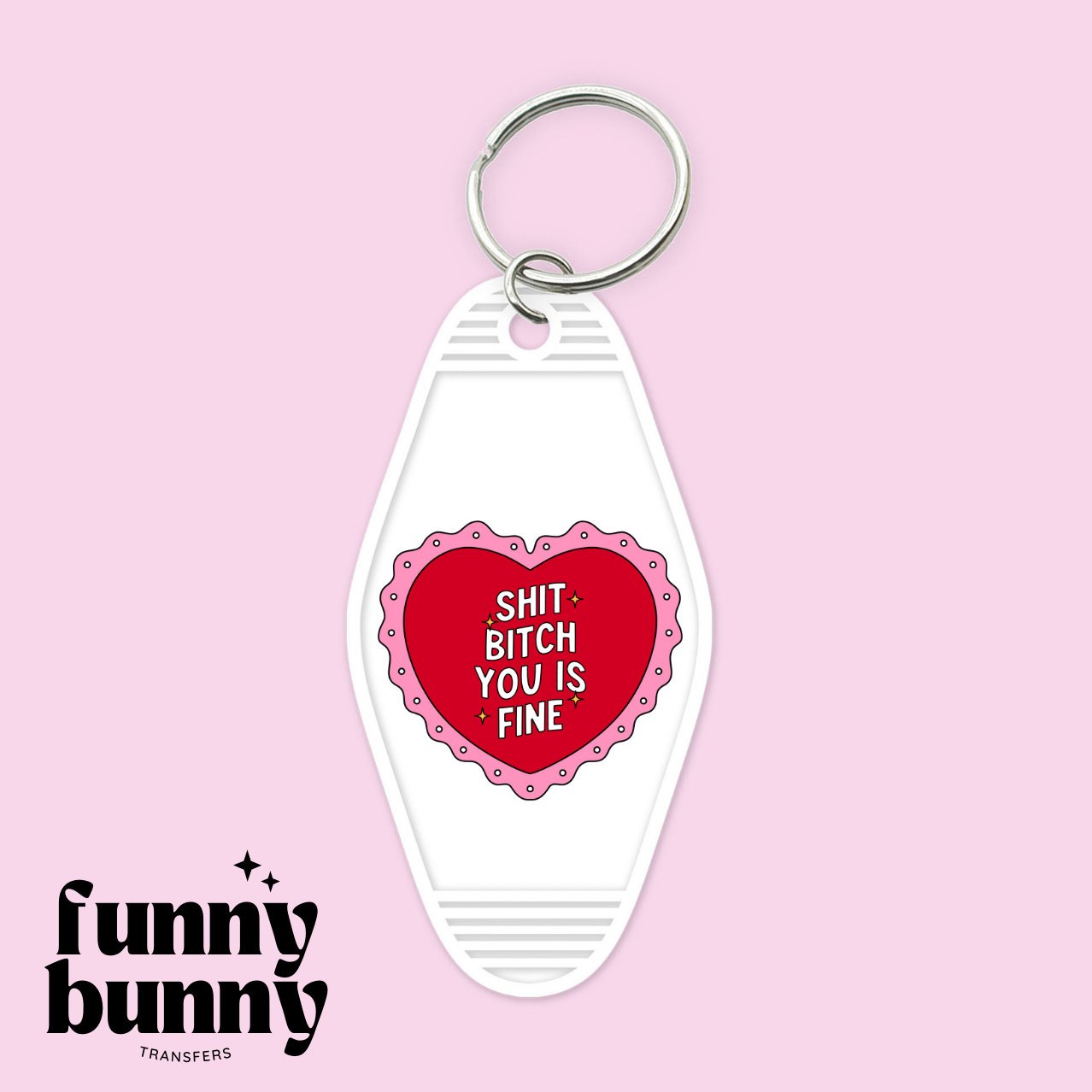 You Is Fine Heart - Motel Keychain