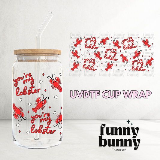 You're My Lobster - 16oz UVDTF Cup Wrap
